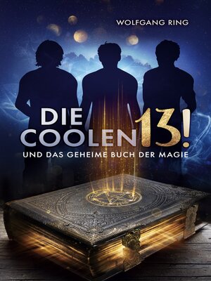 cover image of Die Coolen 13 und Das geheime Buch der Magie